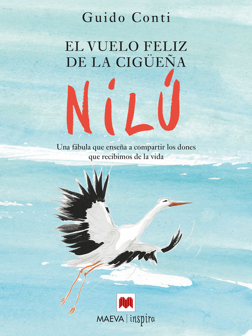 Title details for El vuelo feliz de la cigüeña Nilú by Guido Conti - Available